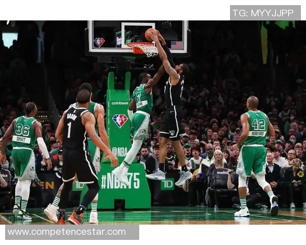 凯尔特人对阵篮网的精彩对决分析与赛季展望 凯尔特人对阵篮网的精彩对决分析与赛季展望